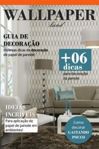 Guia de Decoração | Papel Parede